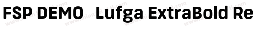 FSP DEMO   Lufga ExtraBold Regular字体转换
